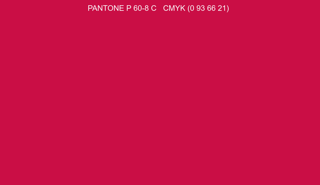Color PANTONE P 60-8 C to CMYK (0 93 66 21) converter Color PANTONE P 60-8 C to CMYK (0 93 66 21) converter