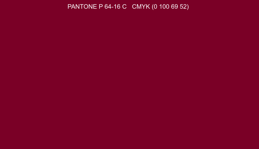 Color PANTONE P 64-16 C to CMYK (0 100 69 52) converter Color PANTONE P 64-16 C to CMYK (0 100 69 52) converter