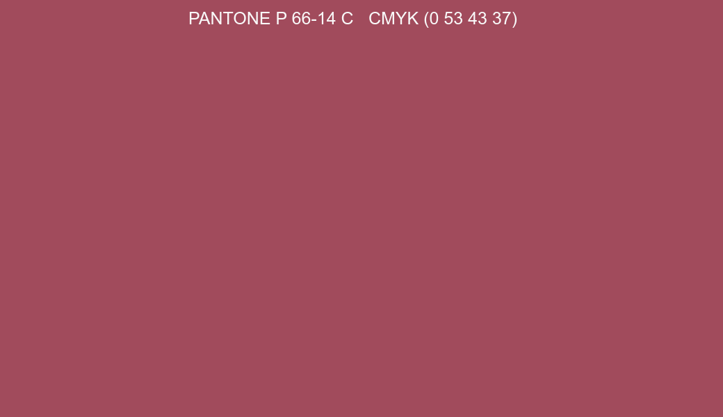 Color PANTONE P 66-14 C to CMYK (0 53 43 37) converter Color PANTONE P 66-14 C to CMYK (0 53 43 37) converter