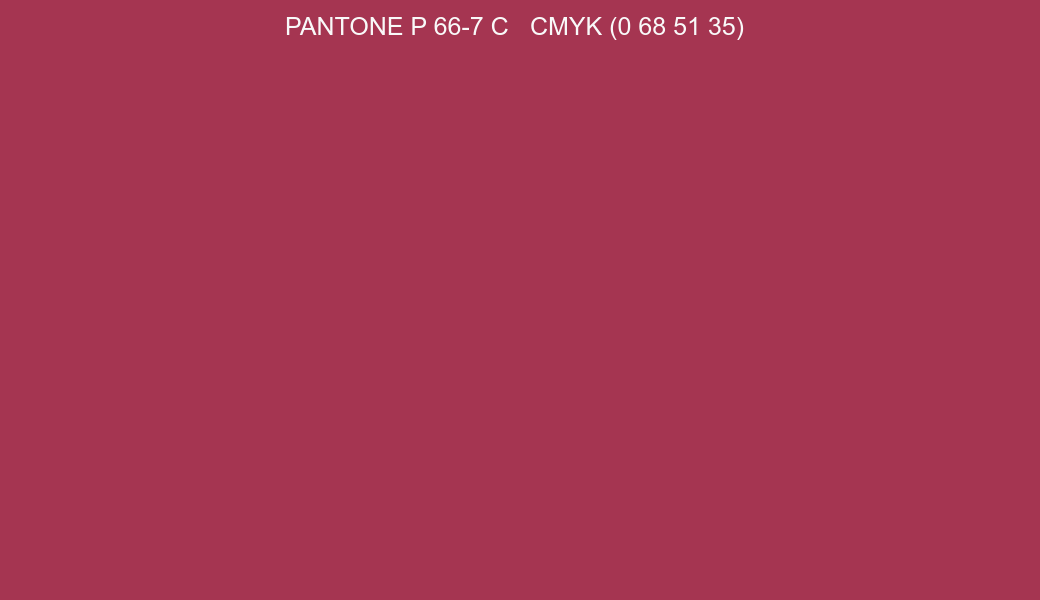 Color PANTONE P 66-7 C to CMYK (0 68 51 35) converter Color PANTONE P 66-7 C to CMYK (0 68 51 35) converter