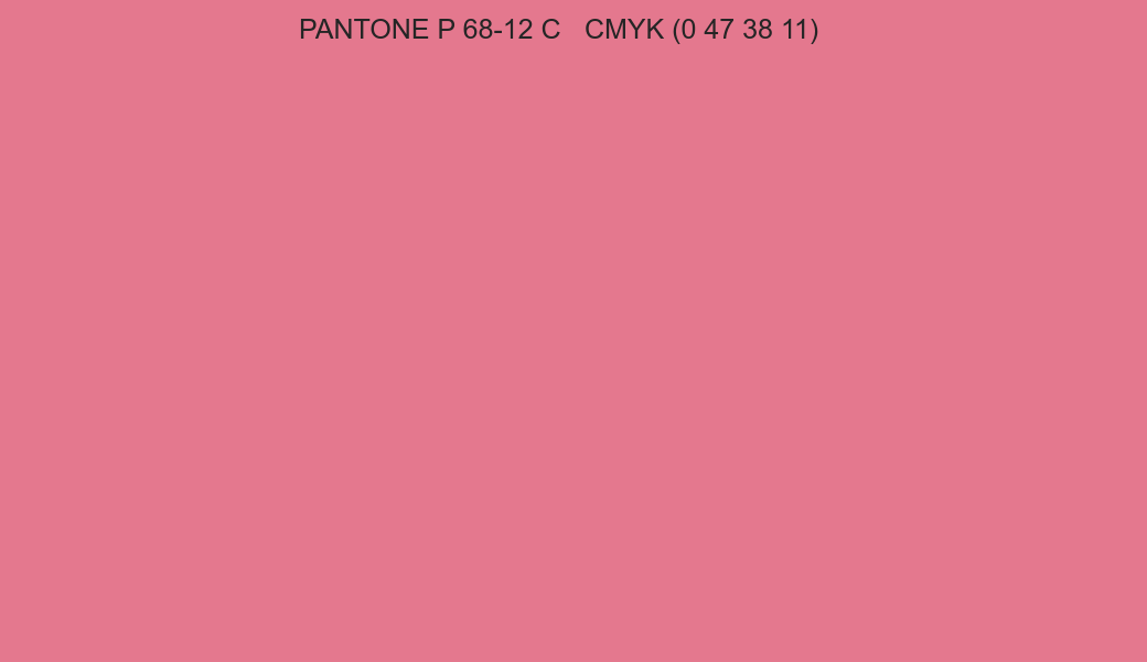 Color PANTONE P 68-12 C to CMYK (0 47 38 11) converter Color PANTONE P 68-12 C to CMYK (0 47 38 11) converter