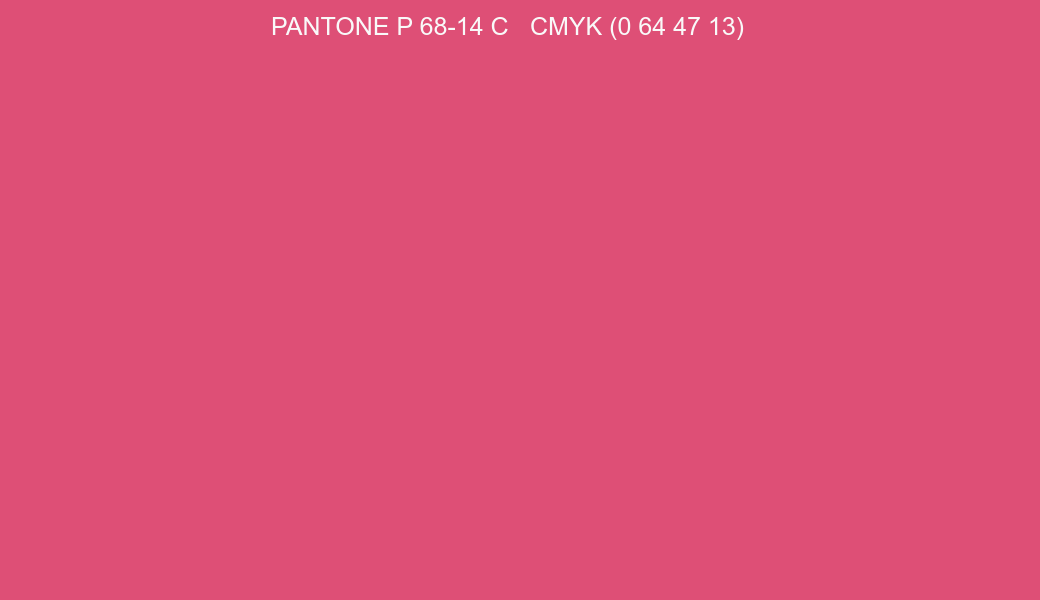 Color PANTONE P 68-14 C to CMYK (0 64 47 13) converter Color PANTONE P 68-14 C to CMYK (0 64 47 13) converter