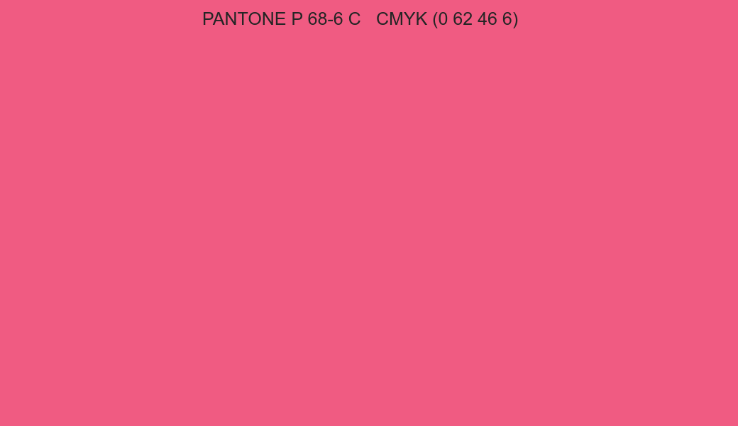 Color PANTONE P 68-6 C to CMYK (0 62 46 6) converter Color PANTONE P 68-6 C to CMYK (0 62 46 6) converter