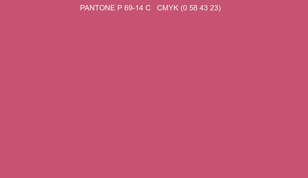 Color PANTONE P 69-14 C to CMYK (0 58 43 23) converter Color PANTONE P 69-14 C to CMYK (0 58 43 23) converter