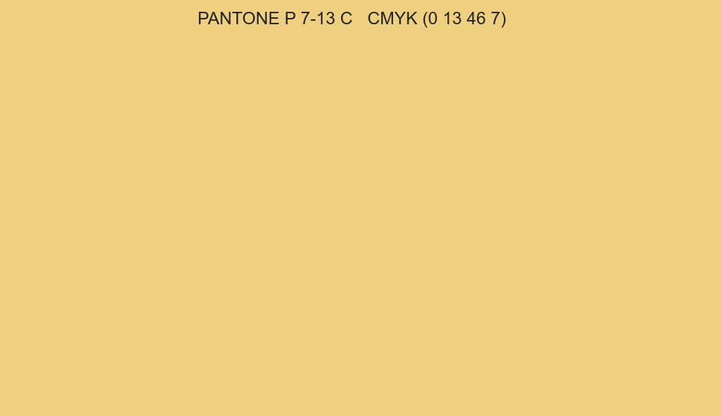 Color PANTONE P 7-13 C to CMYK (0 13 46 7) converter Color PANTONE P 7-13 C to CMYK (0 13 46 7) converter