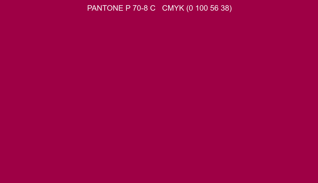 Color PANTONE P 70-8 C to CMYK (0 100 56 38) converter Color PANTONE P 70-8 C to CMYK (0 100 56 38) converter