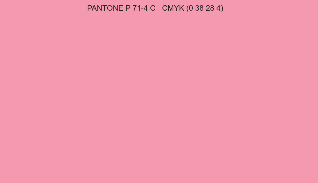 Color PANTONE P 71-4 C to CMYK (0 38 28 4) converter Color PANTONE P 71-4 C to CMYK (0 38 28 4) converter