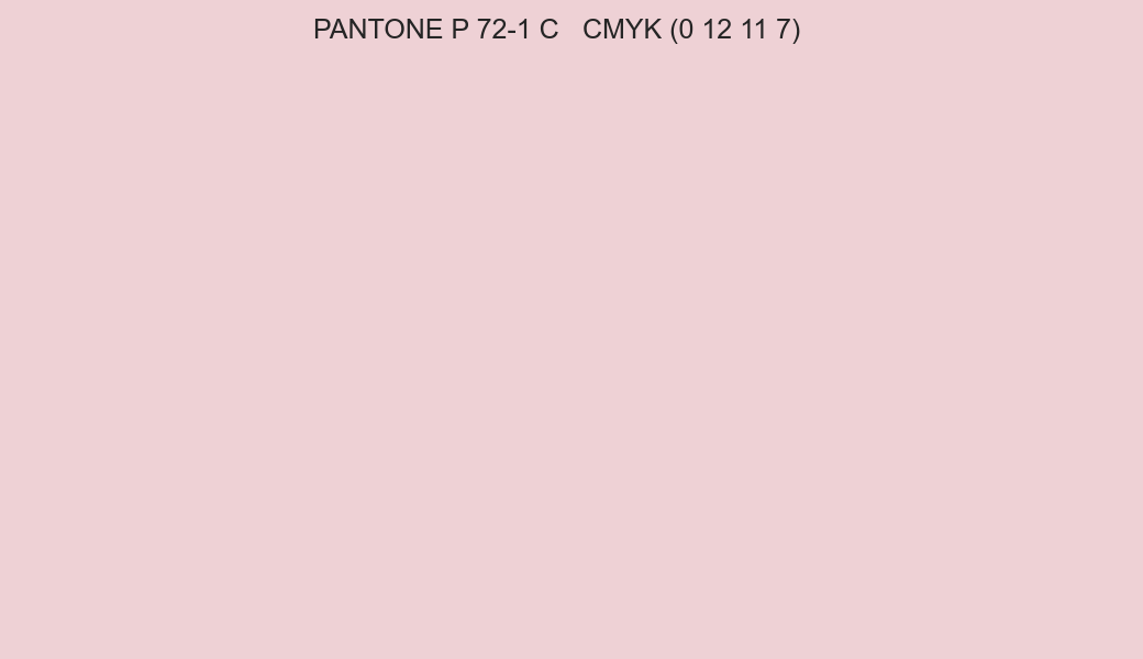 Color PANTONE P 72-1 C to CMYK (0 12 11 7) converter Color PANTONE P 72-1 C to CMYK (0 12 11 7) converter