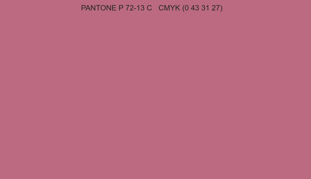 Color PANTONE P 72-13 C to CMYK (0 43 31 27) converter Color PANTONE P 72-13 C to CMYK (0 43 31 27) converter