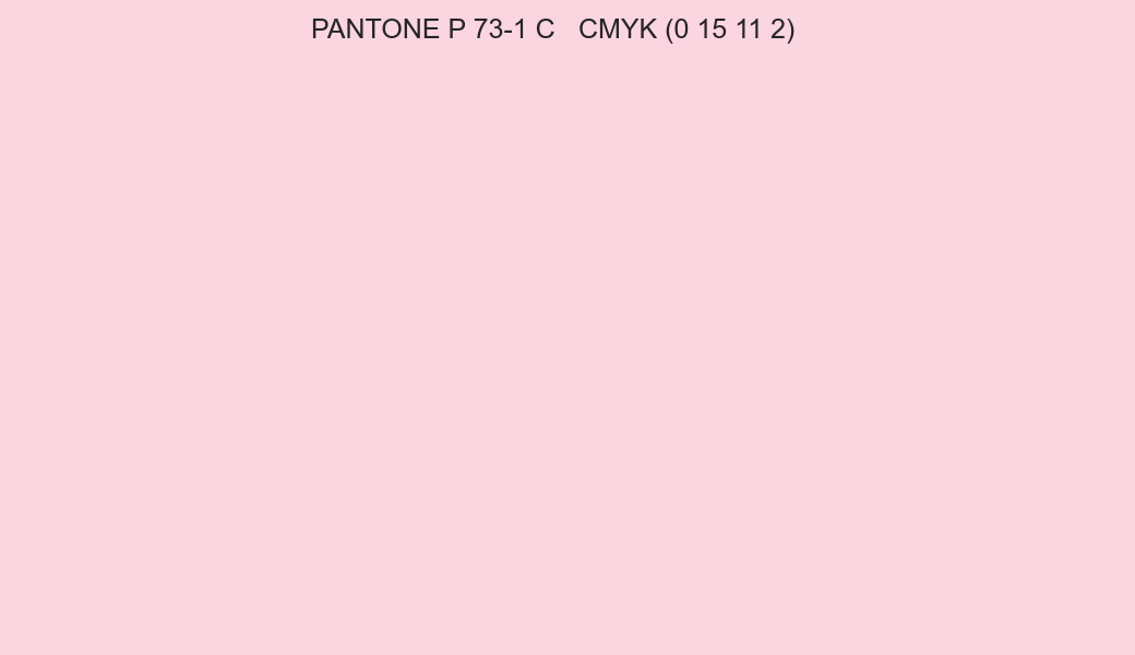 Color PANTONE P 73-1 C to CMYK (0 15 11 2) converter Color PANTONE P 73-1 C to CMYK (0 15 11 2) converter