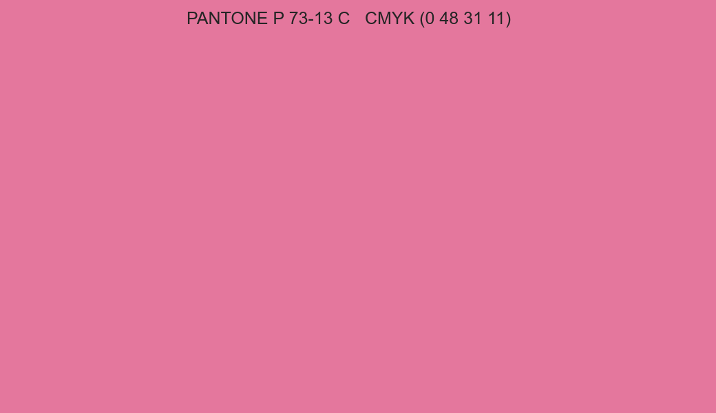 Color PANTONE P 73-13 C to CMYK (0 48 31 11) converter Color PANTONE P 73-13 C to CMYK (0 48 31 11) converter