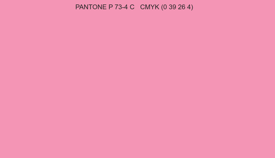 Color PANTONE P 73-4 C to CMYK (0 39 26 4) converter Color PANTONE P 73-4 C to CMYK (0 39 26 4) converter