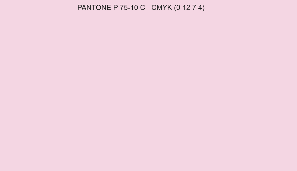 Color PANTONE P 75-10 C to CMYK (0 12 7 4) converter Color PANTONE P 75-10 C to CMYK (0 12 7 4) converter