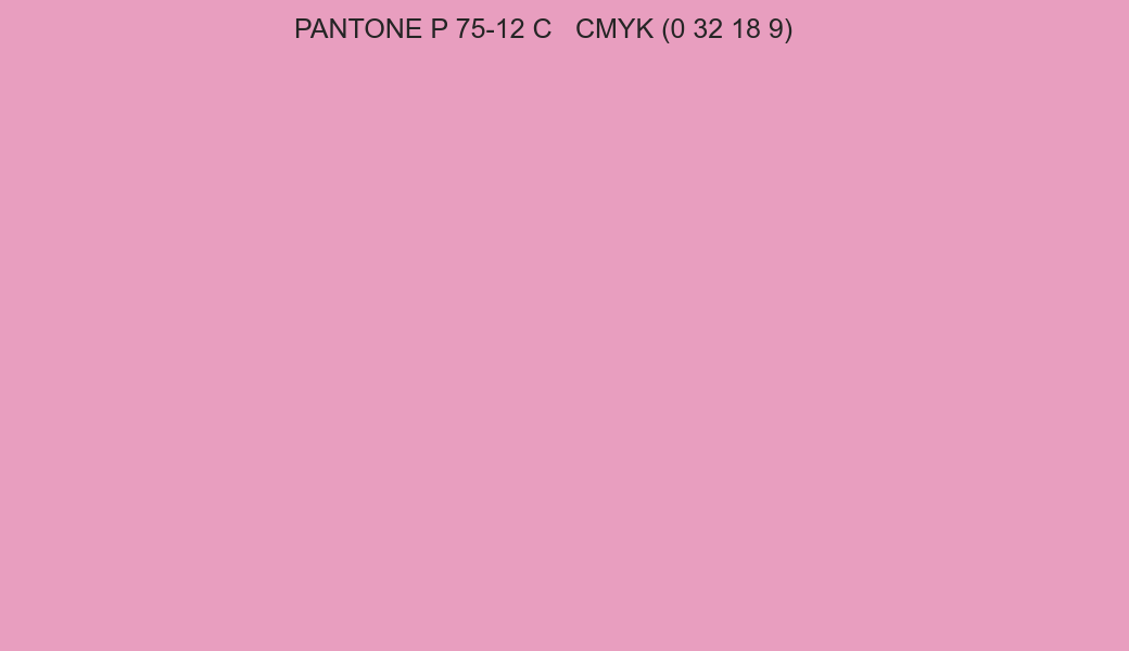 Color PANTONE P 75-12 C to CMYK (0 32 18 9) converter Color PANTONE P 75-12 C to CMYK (0 32 18 9) converter
