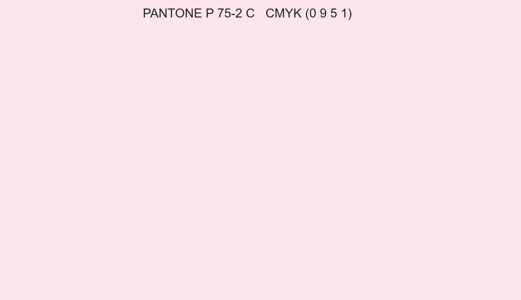Color PANTONE P 75-2 C to CMYK (0 9 5 1) converter Color PANTONE P 75-2 C to CMYK (0 9 5 1) converter