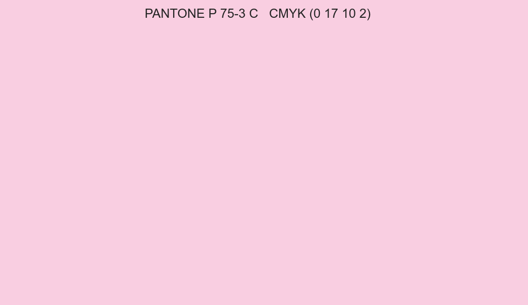 Color PANTONE P 75-3 C to CMYK (0 17 10 2) converter Color PANTONE P 75-3 C to CMYK (0 17 10 2) converter