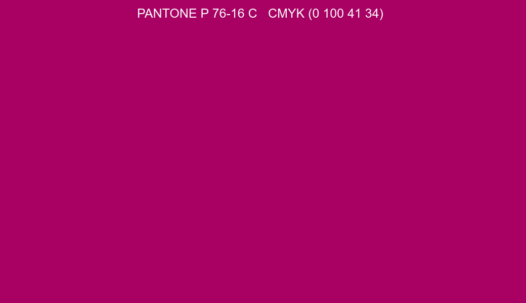 Color PANTONE P 76-16 C to CMYK (0 100 41 34) converter Color PANTONE P 76-16 C to CMYK (0 100 41 34) converter