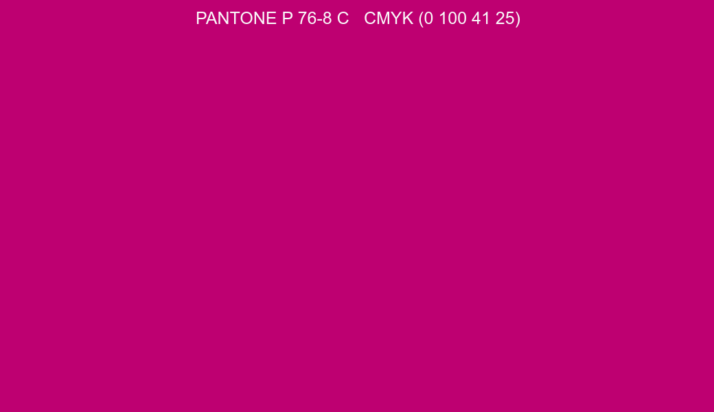 Color PANTONE P 76-8 C to CMYK (0 100 41 25) converter Color PANTONE P 76-8 C to CMYK (0 100 41 25) converter