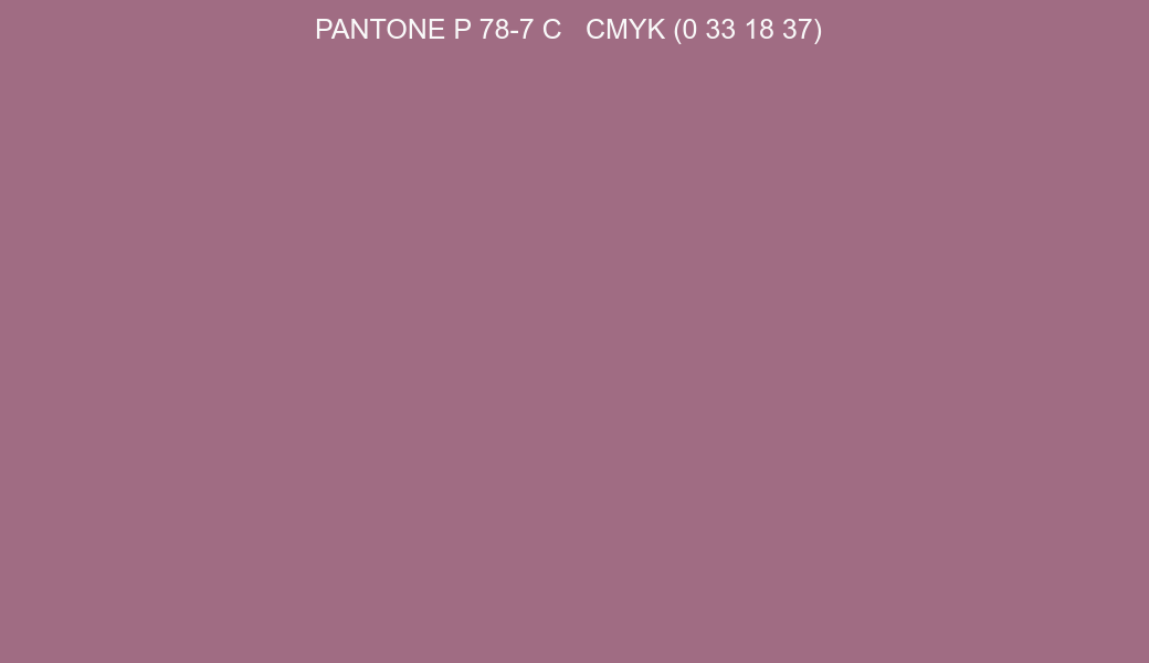 Color PANTONE P 78-7 C to CMYK (0 33 18 37) converter Color PANTONE P 78-7 C to CMYK (0 33 18 37) converter