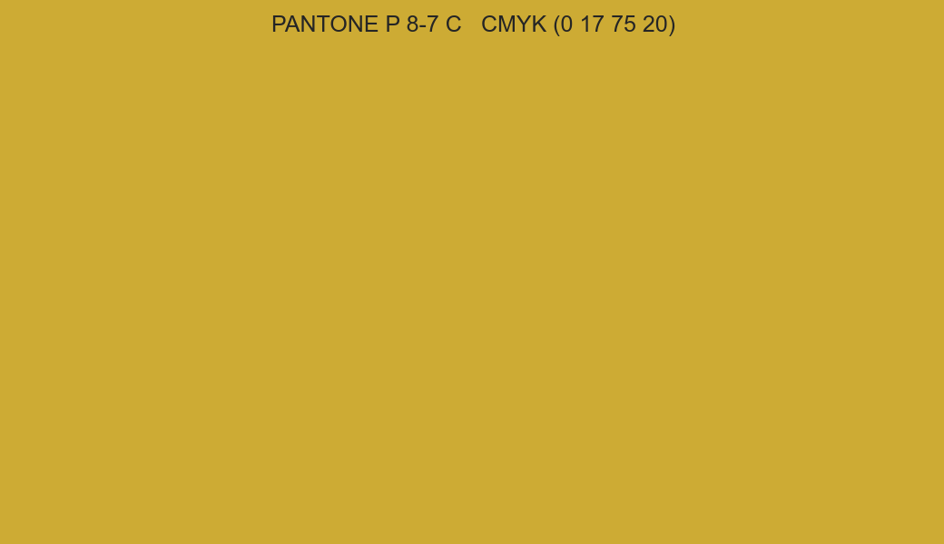 Color PANTONE P 8-7 C to CMYK (0 17 75 20) converter Color PANTONE P 8-7 C to CMYK (0 17 75 20) converter