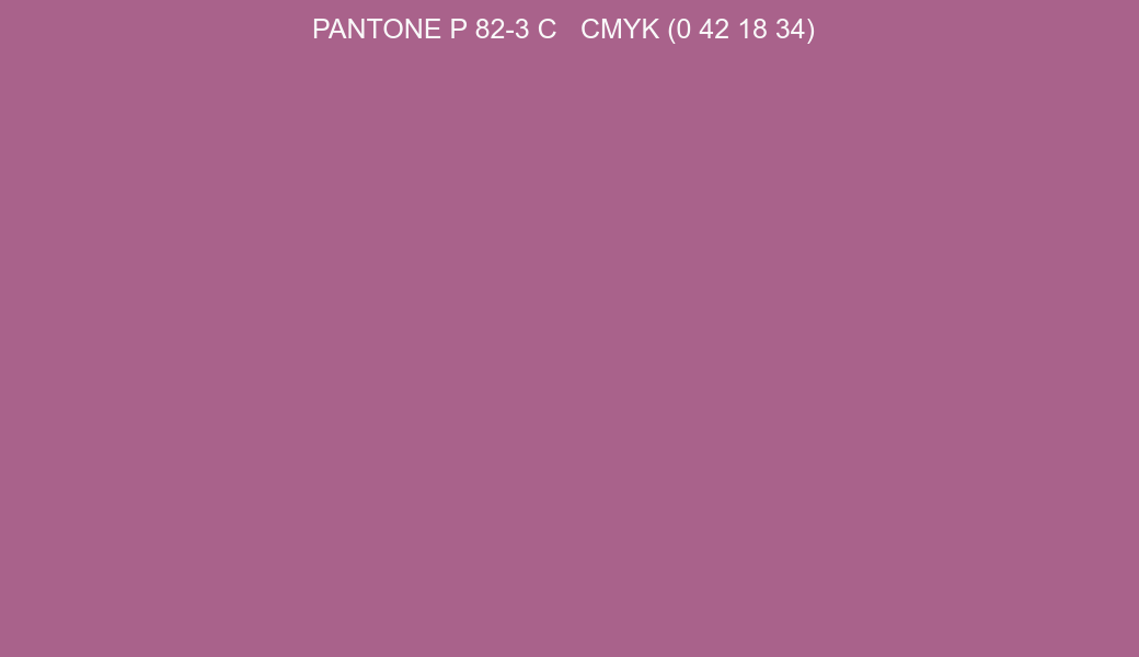 Color PANTONE P 82-3 C to CMYK (0 42 18 34) converter Color PANTONE P 82-3 C to CMYK (0 42 18 34) converter