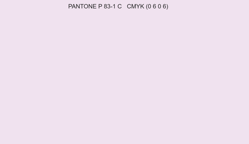 Color PANTONE P 83-1 C to CMYK (0 6 0 6) converter Color PANTONE P 83-1 C to CMYK (0 6 0 6) converter