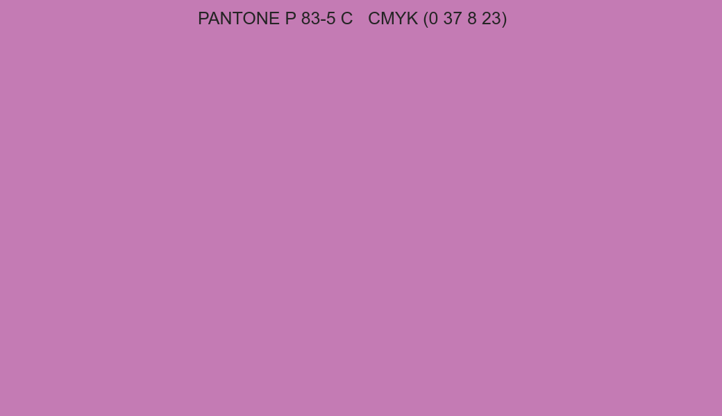 Color PANTONE P 83-5 C to CMYK (0 37 8 23) converter Color PANTONE P 83-5 C to CMYK (0 37 8 23) converter