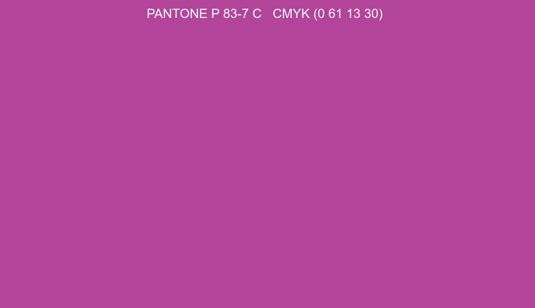 Color PANTONE P 83-7 C to CMYK (0 61 13 30) converter Color PANTONE P 83-7 C to CMYK (0 61 13 30) converter