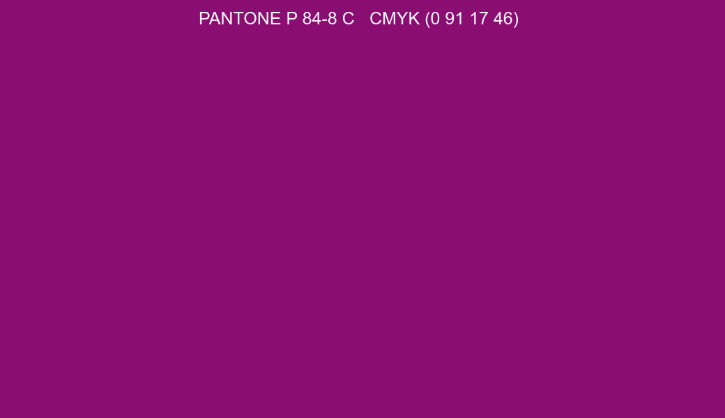 Color PANTONE P 84-8 C to CMYK (0 91 17 46) converter Color PANTONE P 84-8 C to CMYK (0 91 17 46) converter