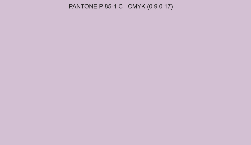 Color PANTONE P 85-1 C to CMYK (0 9 0 17) converter Color PANTONE P 85-1 C to CMYK (0 9 0 17) converter