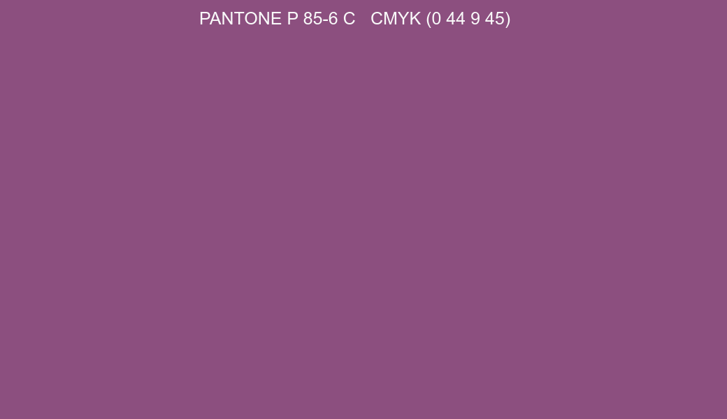 Color PANTONE P 85-6 C to CMYK (0 44 9 45) converter Color PANTONE P 85-6 C to CMYK (0 44 9 45) converter