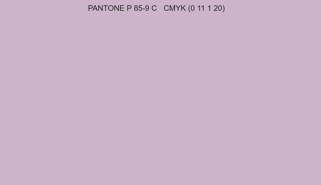Color PANTONE P 85-9 C to CMYK (0 11 1 20) converter Color PANTONE P 85-9 C to CMYK (0 11 1 20) converter