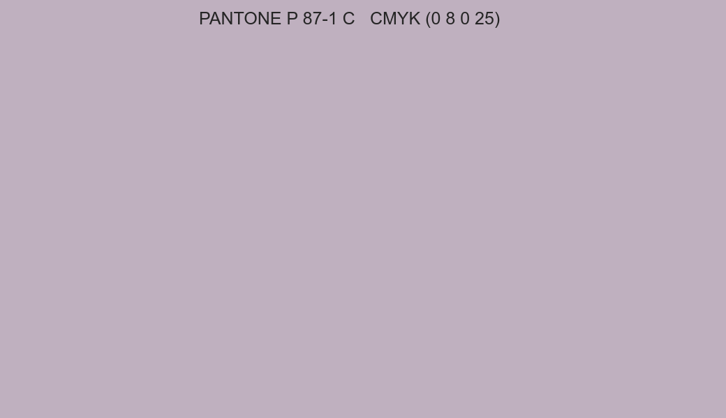 Color PANTONE P 87-1 C to CMYK (0 8 0 25) converter Color PANTONE P 87-1 C to CMYK (0 8 0 25) converter