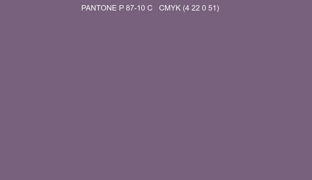 Color PANTONE P 87-10 C to CMYK (4 22 0 51) converter Color PANTONE P 87-10 C to CMYK (4 22 0 51) converter