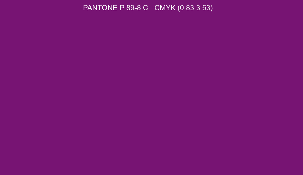 Color PANTONE P 89-8 C to CMYK (0 83 3 53) converter Color PANTONE P 89-8 C to CMYK (0 83 3 53) converter