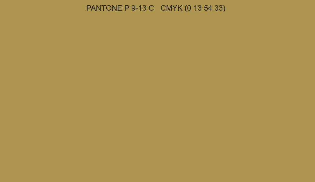 Color PANTONE P 9-13 C to CMYK (0 13 54 33) converter Color PANTONE P 9-13 C to CMYK (0 13 54 33) converter