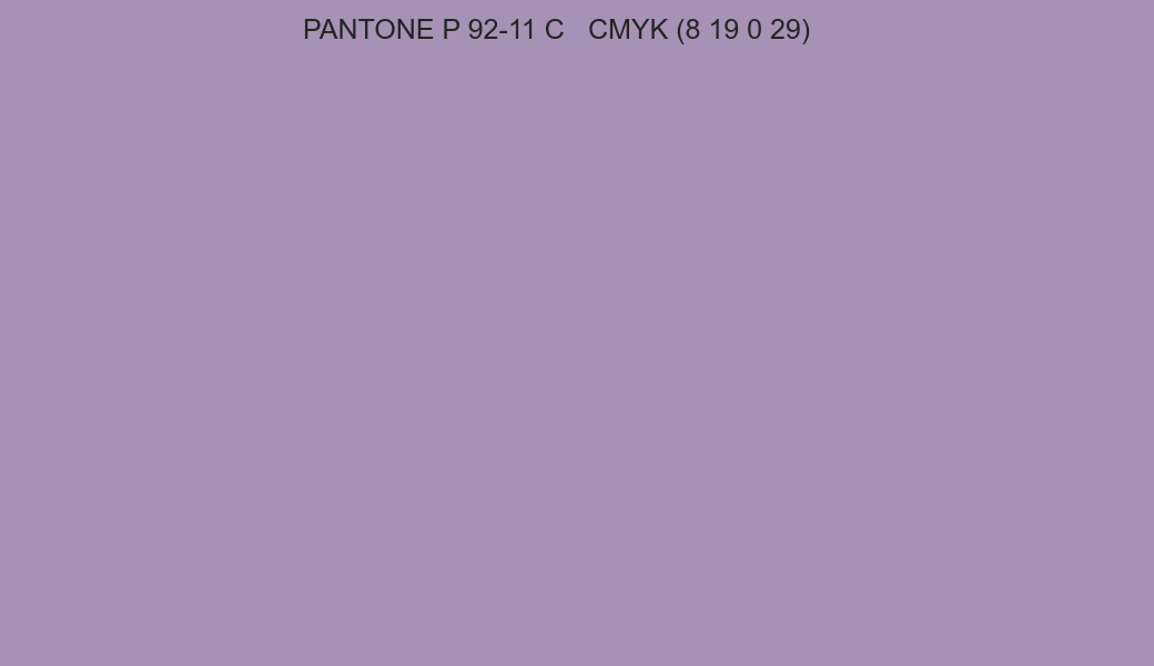 Color PANTONE P 92-11 C to CMYK (8 19 0 29) converter Color PANTONE P 92-11 C to CMYK (8 19 0 29) converter