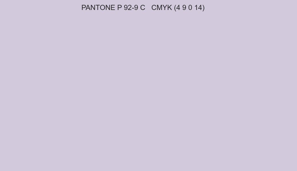 Color PANTONE P 92-9 C to CMYK (4 9 0 14) converter Color PANTONE P 92-9 C to CMYK (4 9 0 14) converter