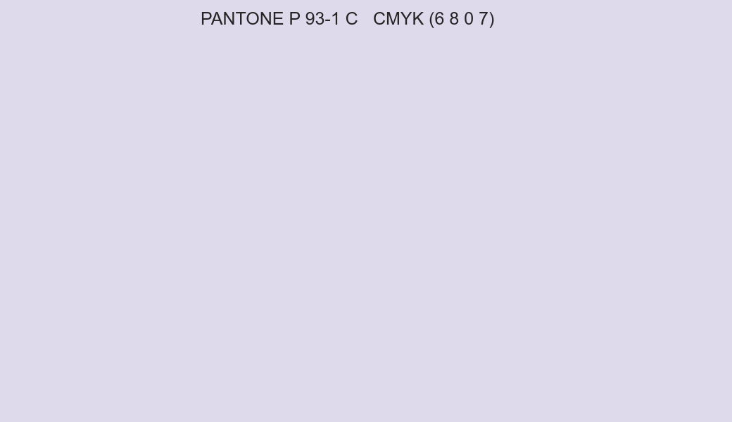 Color PANTONE P 93-1 C to CMYK (6 8 0 7) converter Color PANTONE P 93-1 C to CMYK (6 8 0 7) converter