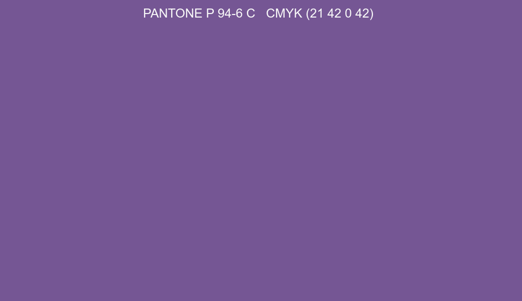 Color PANTONE P 94-6 C to CMYK (21 42 0 42) converter Color PANTONE P 94-6 C to CMYK (21 42 0 42) converter