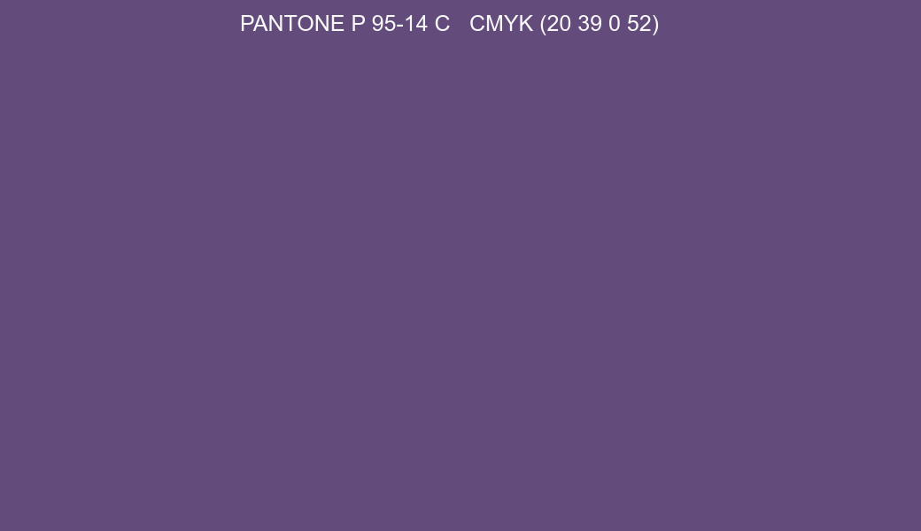 Color PANTONE P 95-14 C to CMYK (20 39 0 52) converter Color PANTONE P 95-14 C to CMYK (20 39 0 52) converter