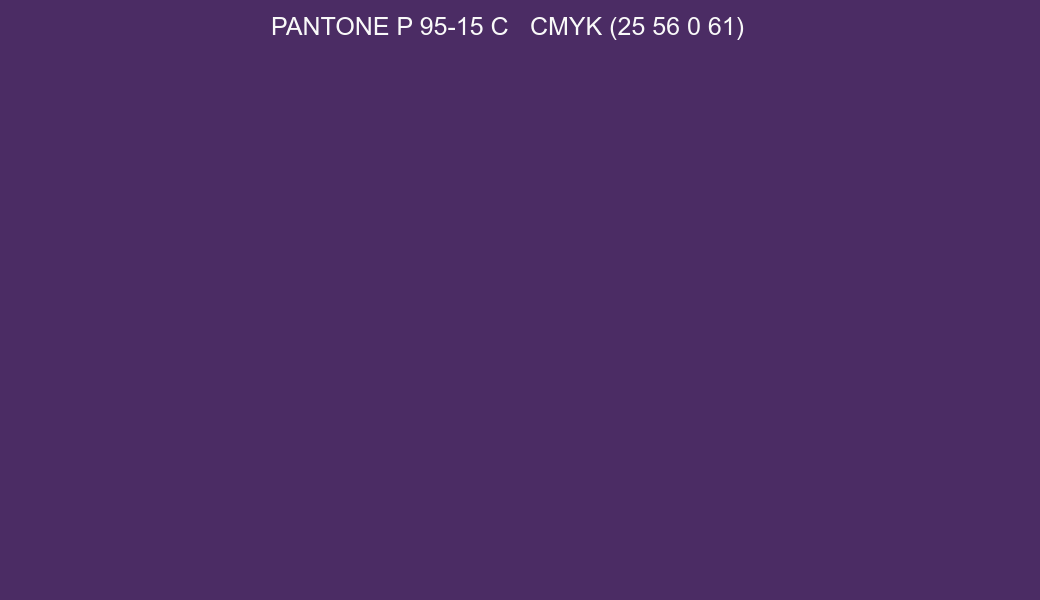 Color PANTONE P 95-15 C to CMYK (25 56 0 61) converter Color PANTONE P 95-15 C to CMYK (25 56 0 61) converter