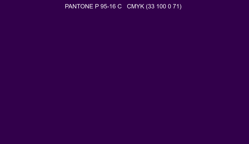 Color PANTONE P 95-16 C to CMYK (33 100 0 71) converter Color PANTONE P 95-16 C to CMYK (33 100 0 71) converter