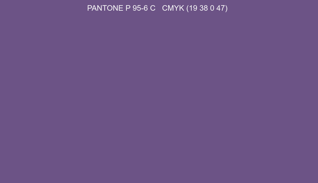 Color PANTONE P 95-6 C to CMYK (19 38 0 47) converter Color PANTONE P 95-6 C to CMYK (19 38 0 47) converter