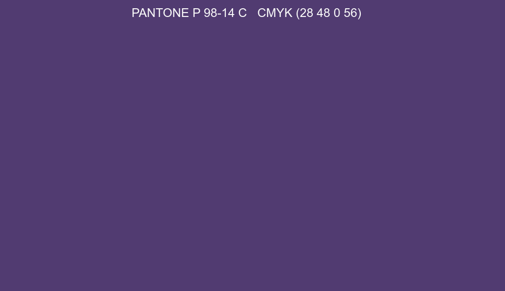 Color PANTONE P 98-14 C to CMYK (28 48 0 56) converter Color PANTONE P 98-14 C to CMYK (28 48 0 56) converter