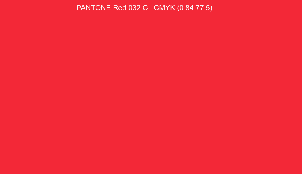 Color PANTONE Red 032 C to CMYK (0 84 77 5) converter