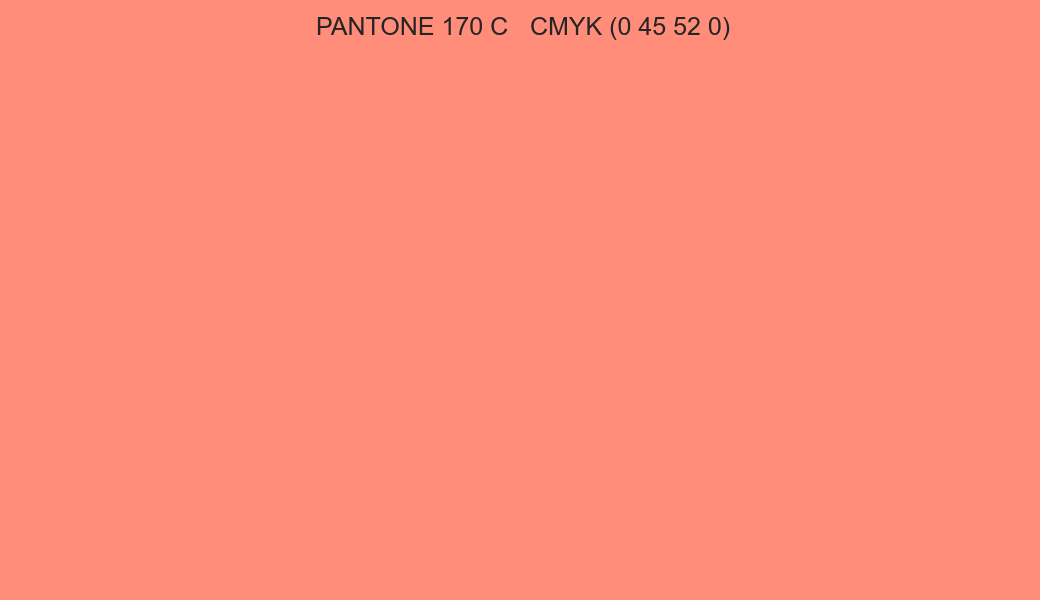 Color PANTONE 170 C to CMYK (0 45 52 0) converter Color PANTONE 170 C to CMYK (0 45 52 0) converter