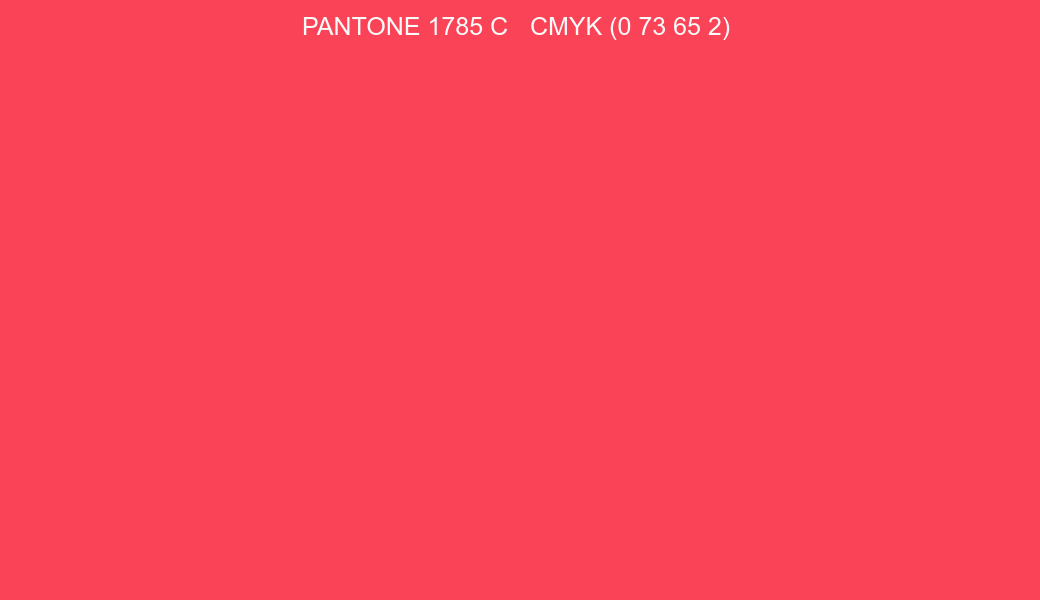 Color PANTONE 1785 C to CMYK (0 73 65 2) converter Color PANTONE 1785 C to CMYK (0 73 65 2) converter