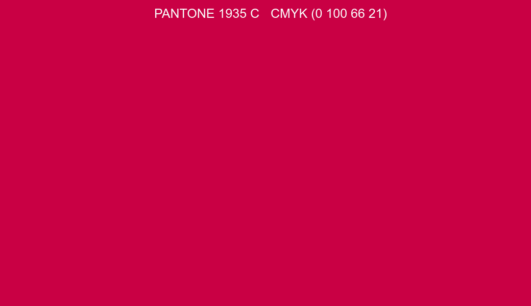 Color PANTONE 1935 C to CMYK (0 100 66 21) converter Color PANTONE 1935 C to CMYK (0 100 66 21) converter