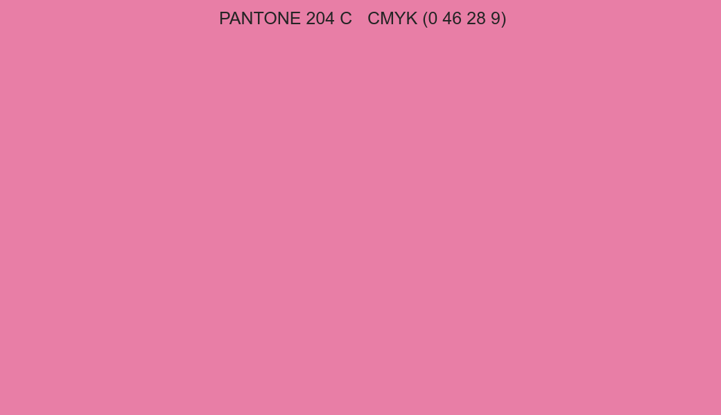 Color PANTONE 204 C to CMYK (0 46 28 9) converter Color PANTONE 204 C to CMYK (0 46 28 9) converter